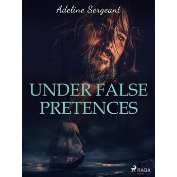 Kniha Under False Pretences [E-kniha] - Adeline Sergeant