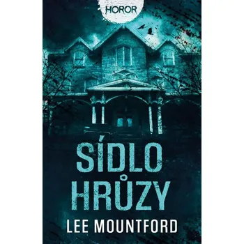 Kniha Sídlo hrůzy [E-kniha] - Lee Mountford