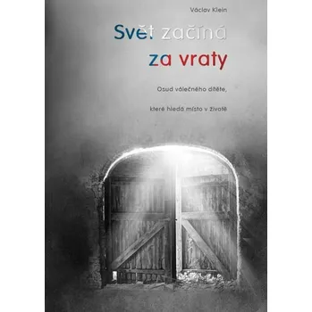 Kniha Svět začíná za vraty [E-kniha] - Václav Klein