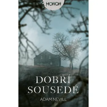Kniha Dobří sousedé [E-kniha] - Adam Nevill