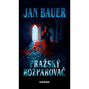 Kniha Pražský rozparovač [E-kniha] - Jan Bauer
