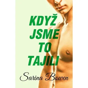 Kniha Když jsme to tajili [E-kniha] - Sarina Bowen