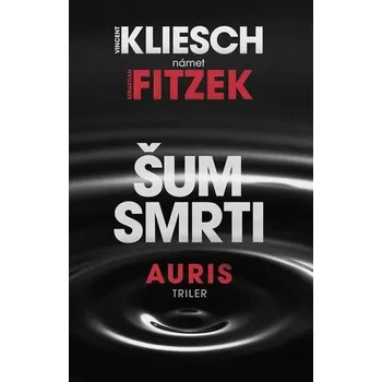 Kniha Šum smrti [E-kniha] - Sebastian Fitzek, Vincent Kliesch