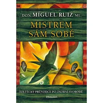 Kniha Mistrem sám sobě [E-kniha] - don Miguel Ruiz Jr.