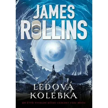 Kniha Ledová kolébka [E-kniha] - James Rollins