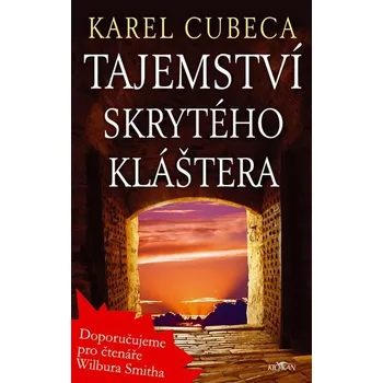 Kniha Tajemství skrytého kláštera [E-kniha] - Karel Cubeca