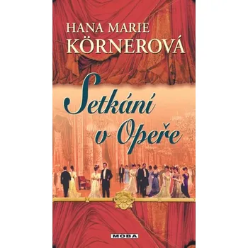 Kniha Setkání v Opeře [E-kniha] - Hana Marie Körnerová