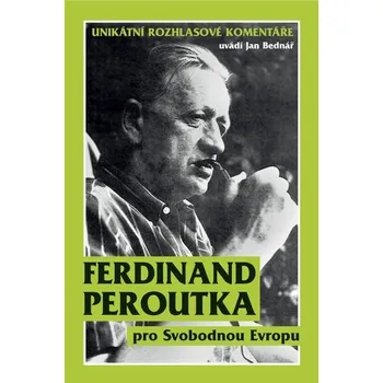 Kniha Ferdinand Peroutka pro Svobodnou Evropu [E-kniha] - Jan Bednář