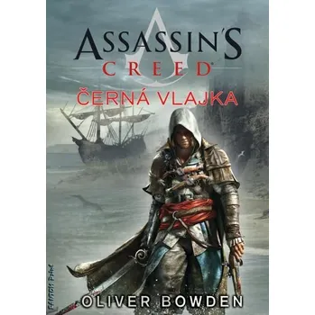 Kniha Assassin's Creed: Černá vlajka [E-kniha] - Oliver Bowden