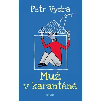 Kniha Muž v karanténě [E-kniha] - Petr Vydra