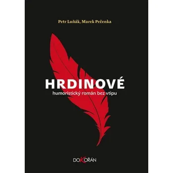 Kniha Hrdinové [E-kniha] - Marek Pečenka, Petr Luňák