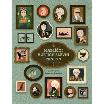 Kniha Mazlíčci a jejich slavní páníčci [E-kniha] - Ana Gallo, Katherine Quinn