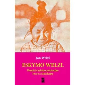 Kniha Eskymo Welzl [E-kniha] - Jan Welzl