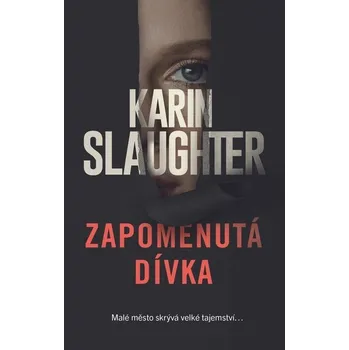 Kniha Zapomenutá dívka [E-kniha] - Karin Slaughter