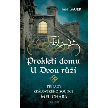 Kniha Prokletí domu U Dvou růží [E-kniha] - Jan Bauer