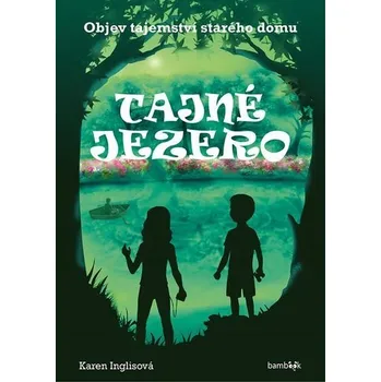 Kniha Tajné jezero [E-kniha] - Karen Inglis