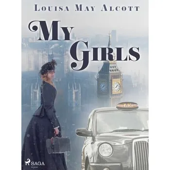 Kniha My Girls [E-kniha] - Louisa May Alcott