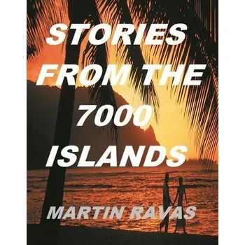 Kniha Stories From The 7000 Islands [E-kniha] - Martin Ravas