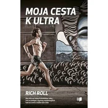 Kniha Moja cesta k ultra (SK) [E-kniha] - Rich Roll