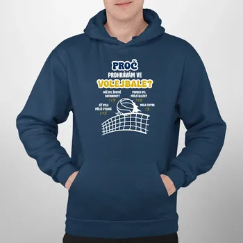 Žertovný předmět Proč prohrávám ve volejbale? - pánská mikina s potiskem