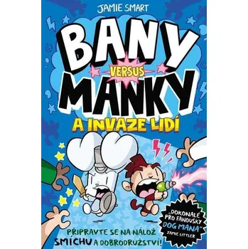 Bany versus Manky a invaze lidí - Jamie Smart