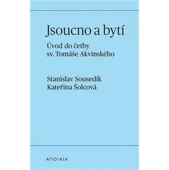 Jsoucno a bytí - Stanislav Sousedík