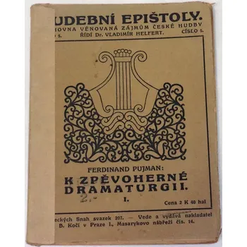 Umění Pujman Ferdinand - K zpěvoherné dramaturgii I.