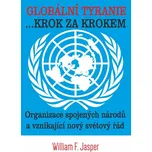 Globální tyranie... Krok za krokem:…