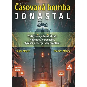 Časovaná bomba Jonastal - Edgar Mayer, Thomas Mehner