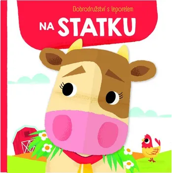 První čtění Dobrodružství s leporelem Na statku