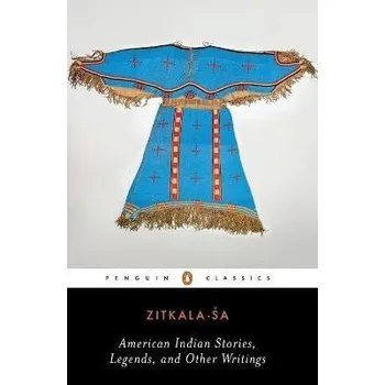 Cizojazyčná kniha American Indian Stories, Legends, and Other Writings