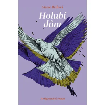 Holubí dům - Marie Rejfová (E-Kniha)