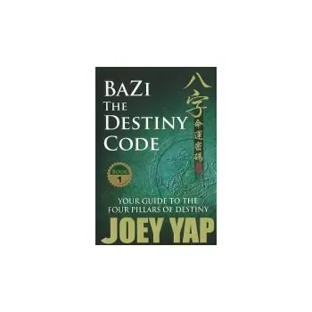 Cizojazyčná kniha BaZi -- The Destiny Code - Yap, Joey