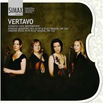 Zahraniční hudba SACD Vertavo Quartet: Ludwig Van Beethoven String Quartet No. 13 In B Flat Major, Op. 130 / Grosse Fuge In B Flat Major, Op. 133 2011 SACD