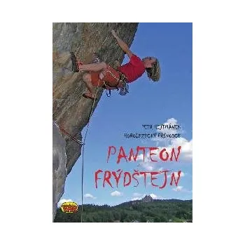 Cestování Panteon + Frýdštejn Horolezecký průvodce - Petr Hejtmánek
