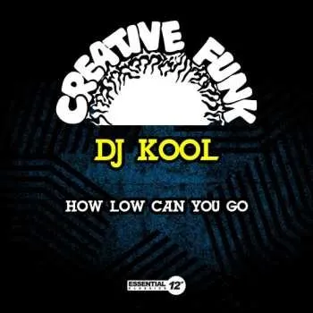 Zahraniční hudba CD DJ Kool: How Low Can You Go 2023