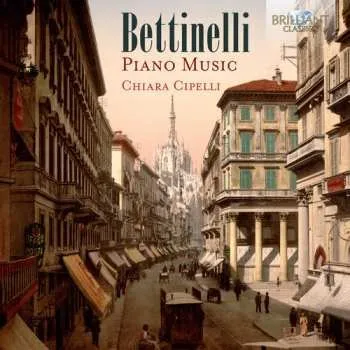 Zahraniční hudba CD Bruno Bettinelli: Piano Music 2019