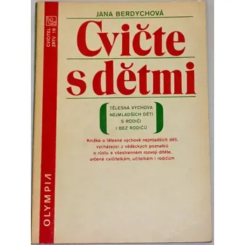 Berdychová Jana - Cvičte s dětmi
