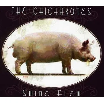 Zahraniční hudba CD The Chicharones: Swine Flew 2012