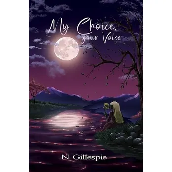 Cizojazyčná kniha My Choice, Your Voice - Gillespie, N.
