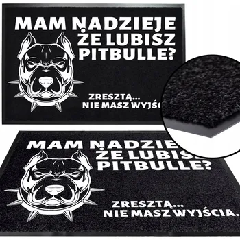 VSTUPNÍ ROHOŽKA ČERNÁ LUBISZ PITBULLE? I TAK NIE MASZ WYJŚCIA VZOR