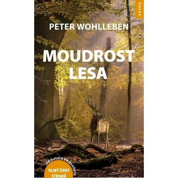 Příroda Moudrost lesa Wohlleben Peter