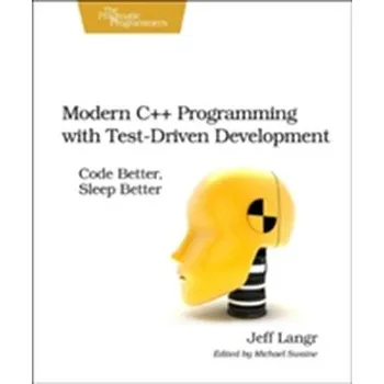 Technika Modern C++ Programming with Test-Driven Development - Langr, Jeff