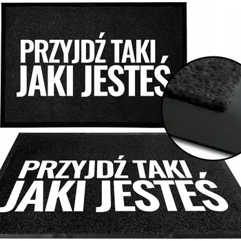 Rohožka VSTUPNÍ ROHOŽKA MONOCHROM ČERNÁ NÁPIS PŘIJĎ TAKOVÝ, JAKÝ JSI VZOR