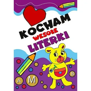 Kocham wesołe literki - praca zbiorcza