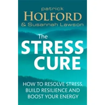 The Stress Cure - Patrick Holford