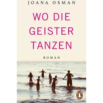 Wo die Geister tanzen - Osman, Joana [DE] (2025, Brožovaná, Penguin TB Verlag)