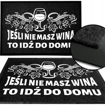 VSTUPNÍ ROHOŽKA 40X60 ČERNÁ POD DVEŘE BEZ VÍNA? VRAŤ SE DOMŮ VZOR