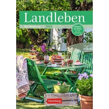 Landleben Wochenplaner 2026 - 53 Blatt mit Weisheit der Woche auf der Rückseite - Harenberg