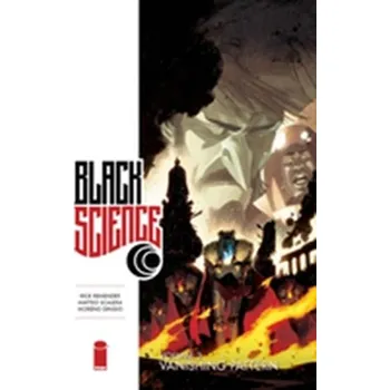 Kniha Black Science Volume 3: Vanishing Pattern - Remender Rick